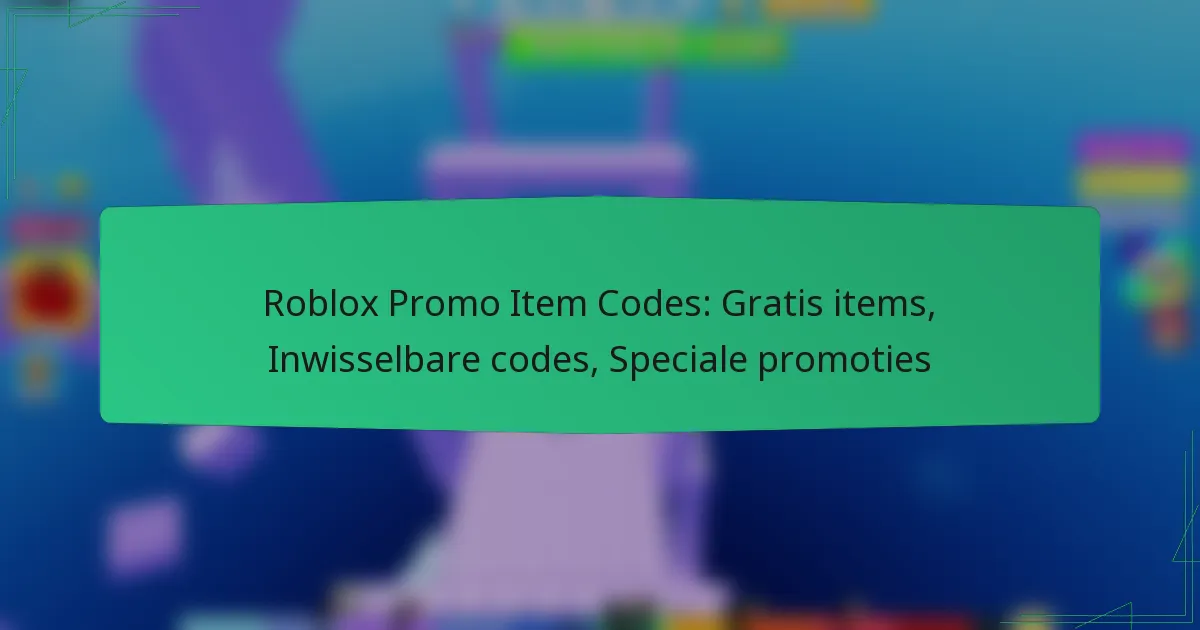 Roblox Promo Item Codes: Gratis items, Inwisselbare codes, Speciale promoties